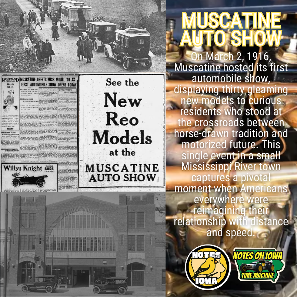 Muscatine's First Auto Show: Iowa Time Machine March 2, 1916
