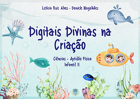 Digitais Divinas na Criação - Ciências e Aptidão Física Infantil II - PDF