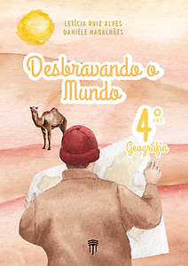 Desbravando o Mundo - Geografia 4º Ano - PDF (arquivo digital)