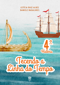 Tecendo a Linha do Tempo - História 4º Ano - PDF (arquivo digital)