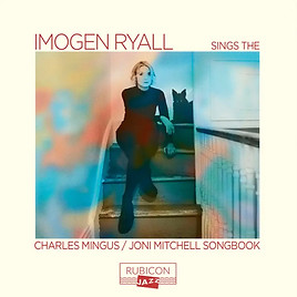 Imogen Ryall CharlesMungus_Joni Mitchell Songbook Album.jpg