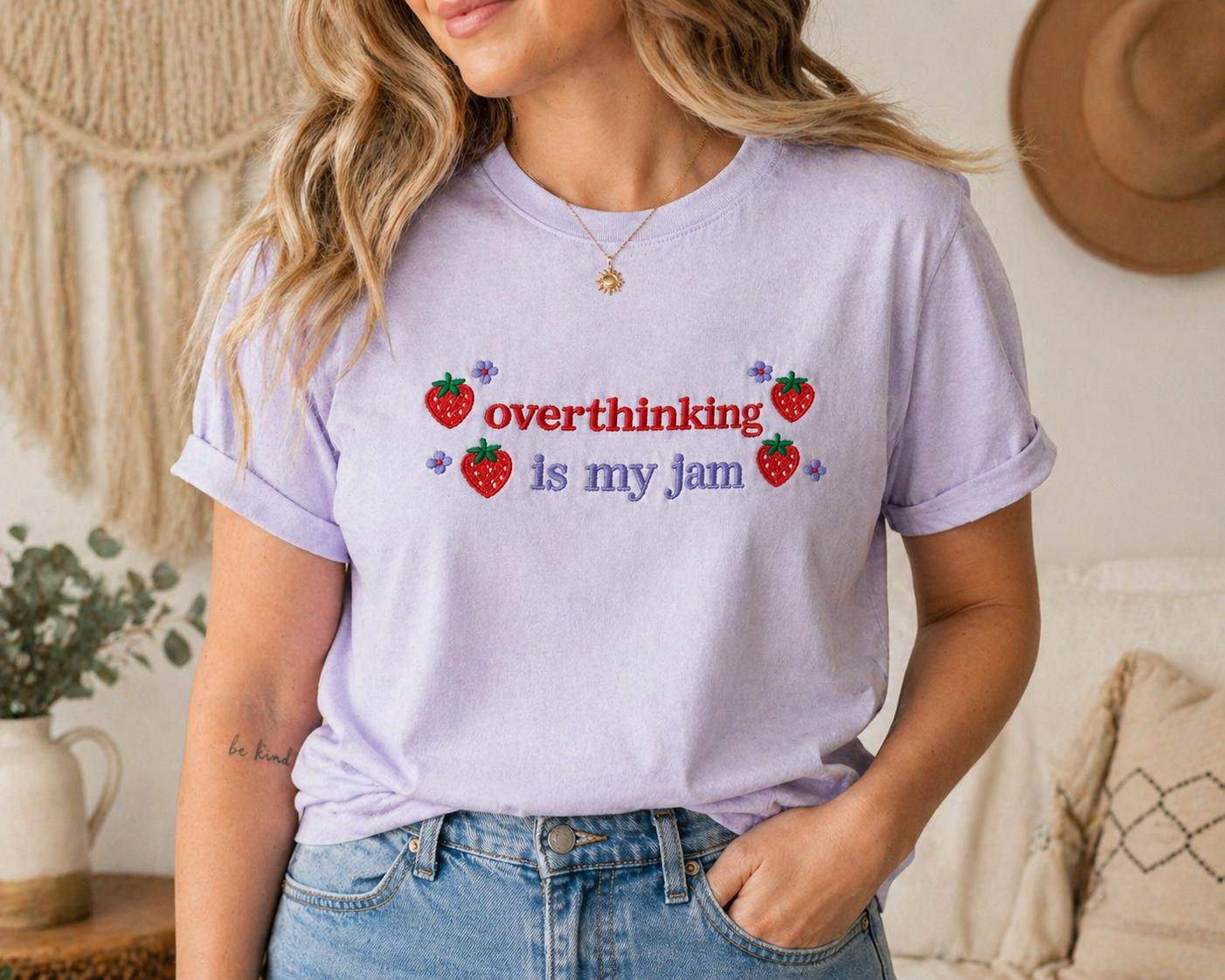 Embroidered Strawberry T-Shirt, Overthinking Anxiety Tee, 100% Cotton Top