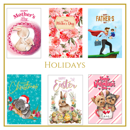 Christmas cards, Easter Cards, Valentine's Day cards, Mother's Day cards, Father's Day cards