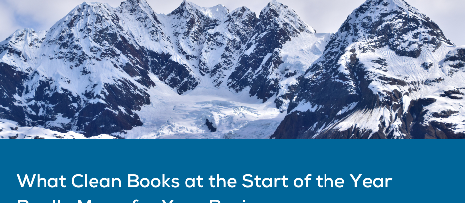 What Clean Books at the Start of the Year Really Mean for Your Business