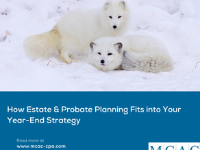 How Estate & Probate Planning Fits into Your Year-End Strategy