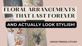 Floral Arrangements That Last Forever (and Actually Look Stylish!)