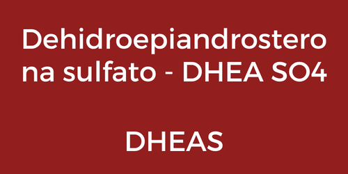 Dehidroepiandrosterona sulfato - DHEA SO4
