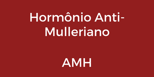 Hormônio Anti-Mulleriano