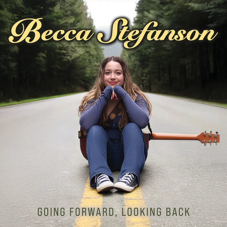 Becca Stefanson’s Going Forward, Looking Back Introduces A Young Songwriter Finding Her Voice