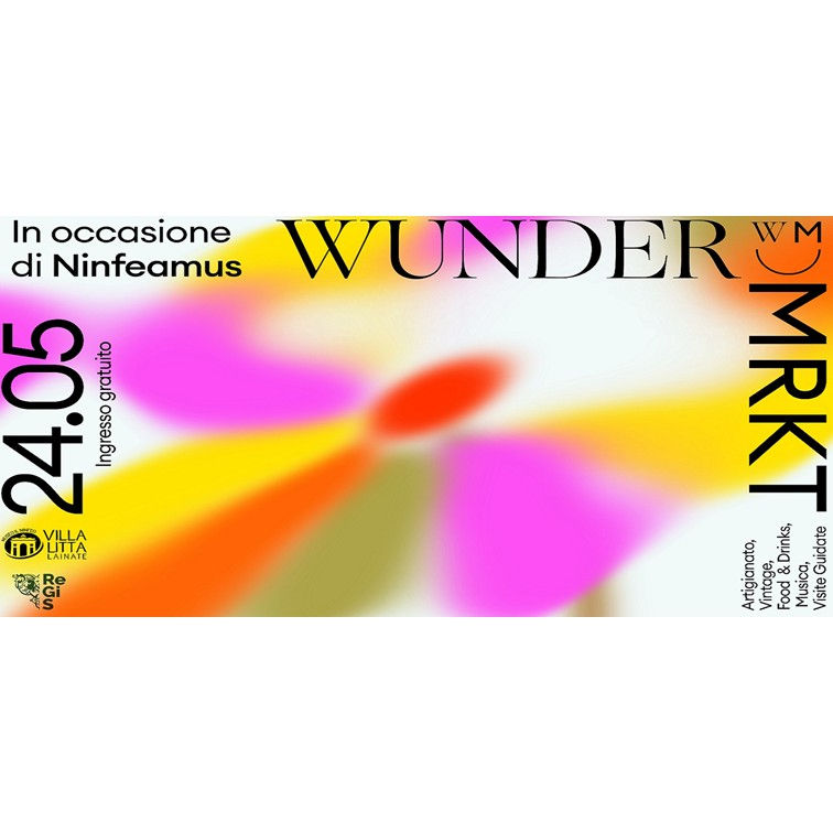 “Wunder Mrkt” e “Ninfeamus” a Villa Litta