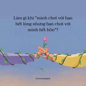 Khi mình chơi hết lòng, nhưng người khác lại chơi hết hồn