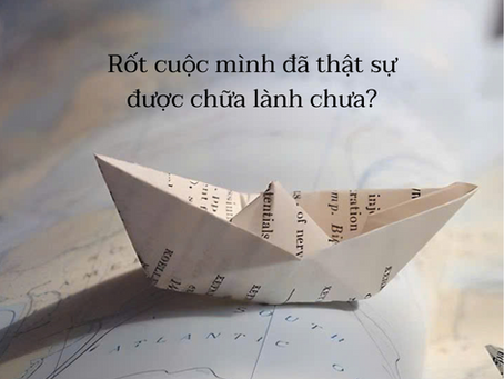 Rốt cuộc mình đã thật sự được chữa lành chưa?