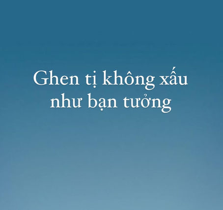 Ghen tị không xấu như bạn tưởng