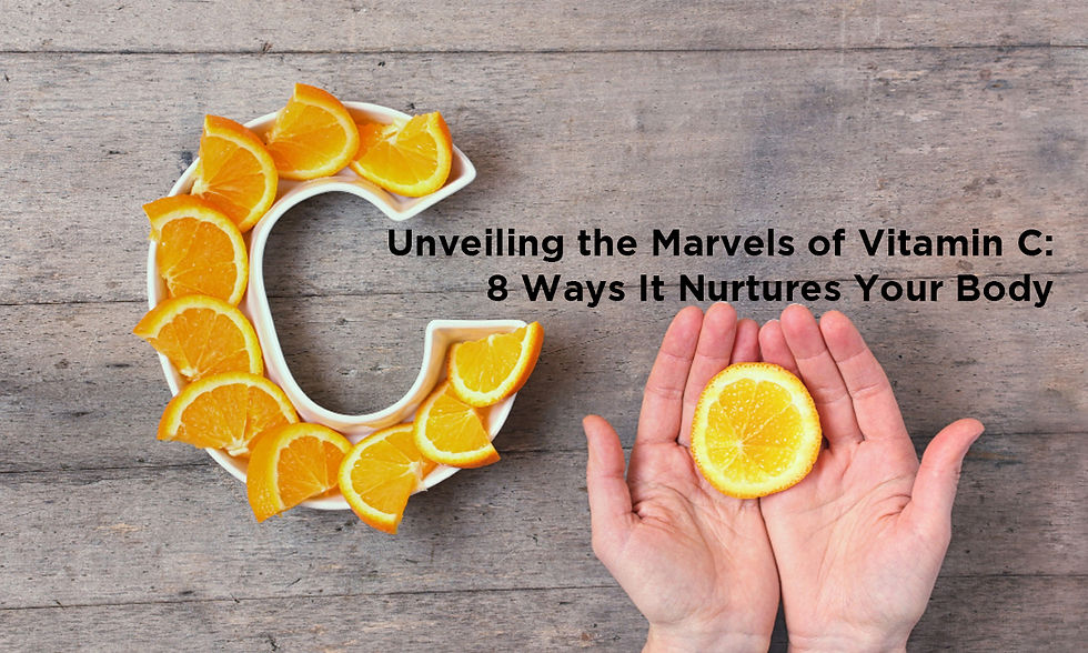 Unveiling the Marvels of Vitamin C: 8 Ways It Nurtures Your Body