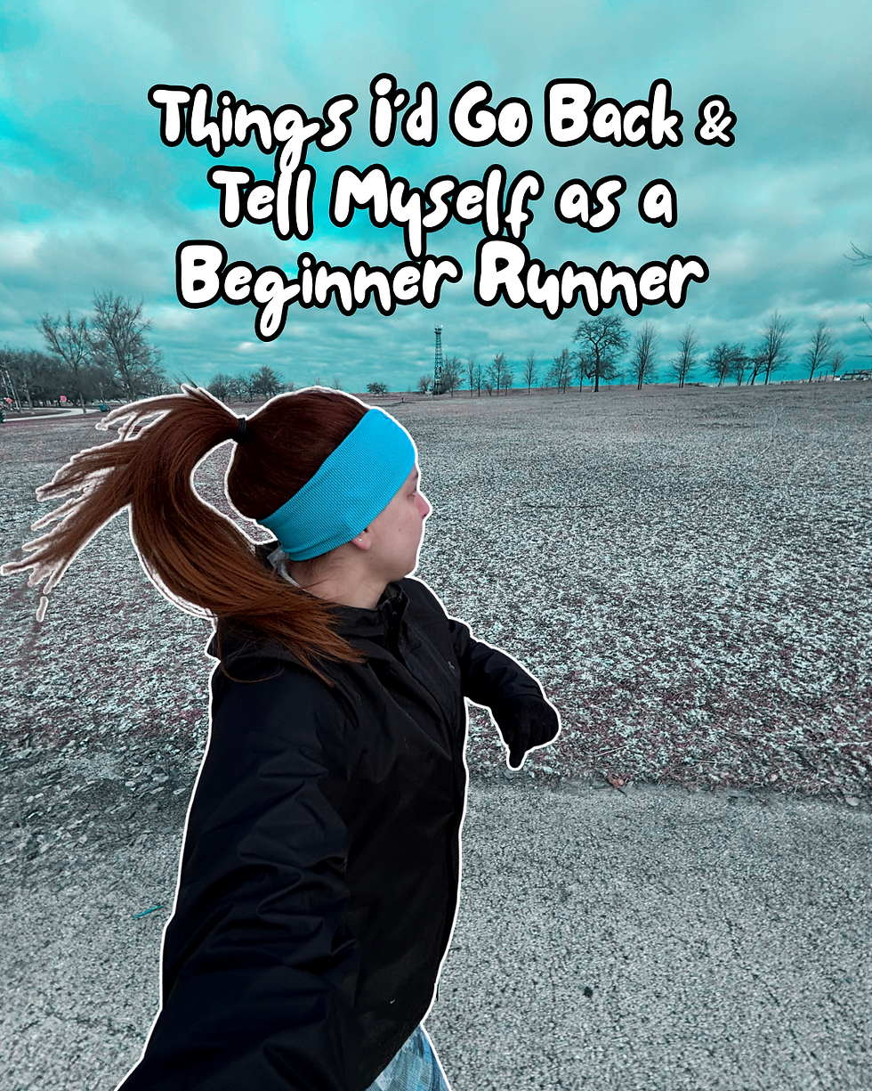 Things I'd Go Back and Tell Myself as a Beginner Runner Beginning Running