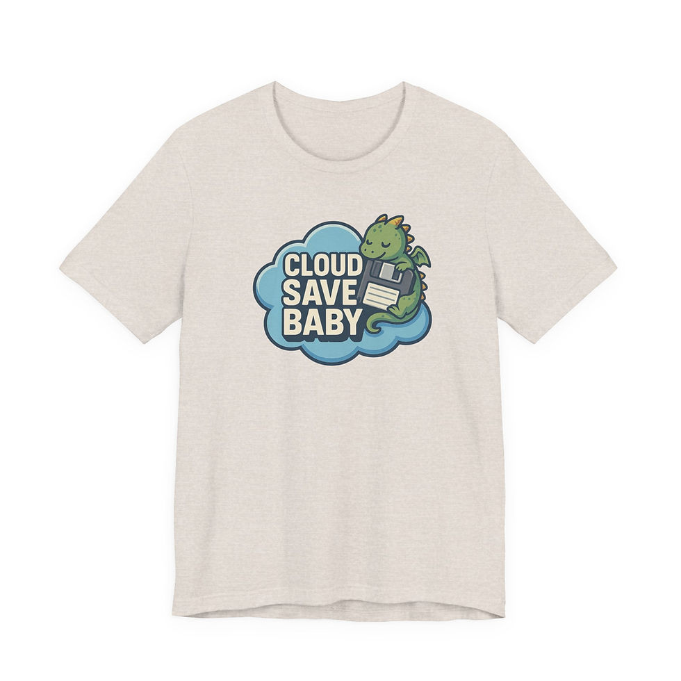 Thumbnail: “Cloud Save, Baby” Gamer T-Shirt