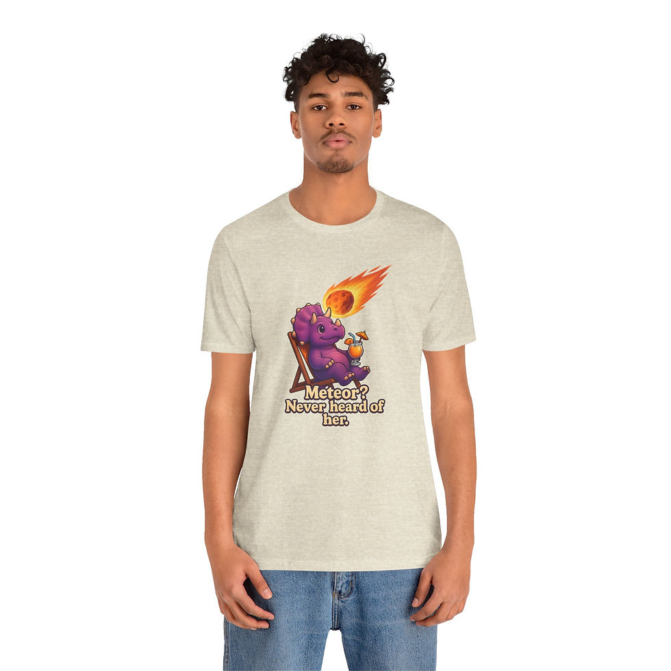 Thumbnail: “Meteor? Never Heard of Her.” Dino T-Shirt Funny Unisex Jurassic T-Shirt