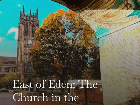 East of Eden: The Church in the Wilderness