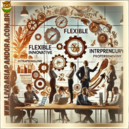 Comportamento organizacional e intraempreendedorismo: uma nova abordagem