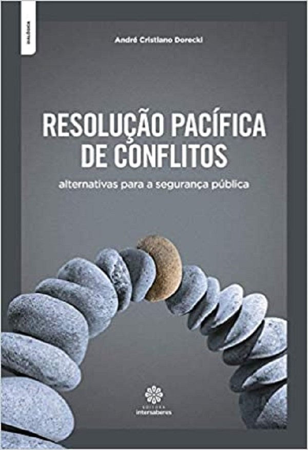 Resolução pacífica de conflitos: alternativas para a segurança pública