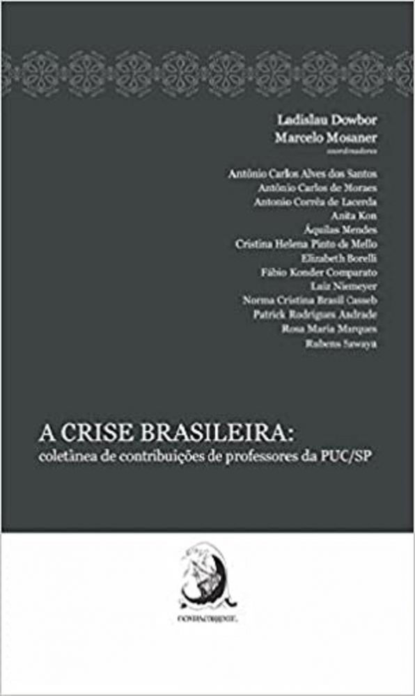 A Crise Brasileira: Coletânea de Contribuições de Profess...
