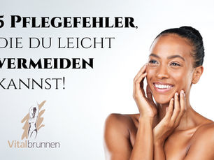 5 Pflegefehler, die du leicht vermeiden kannst!
