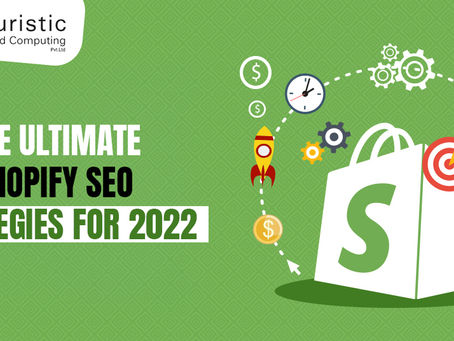 The Ultimate Shopify Seo Strategies for 2022