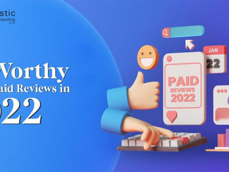 Is It Worthy To Get Paid Reviews in 2022?