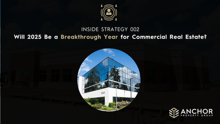 Will 2025 Be a Breakthrough Year for Commercial Real Estate?