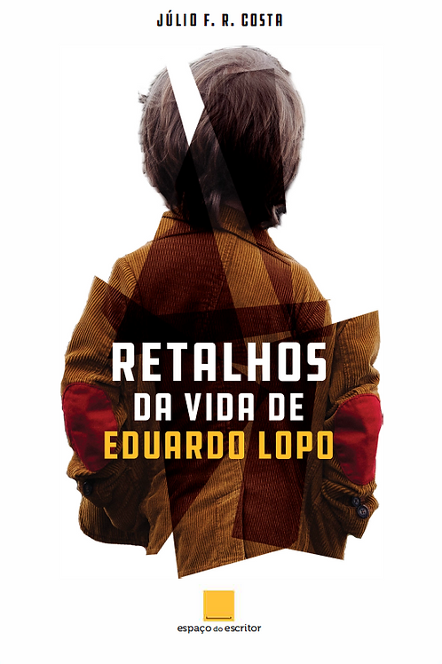Retalhos da Vida de Eduardo Lopo