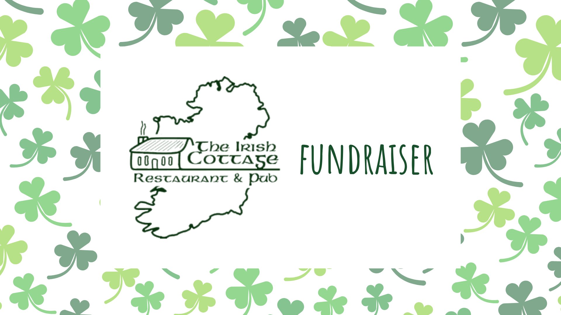 Irish Cottage Fundraiser