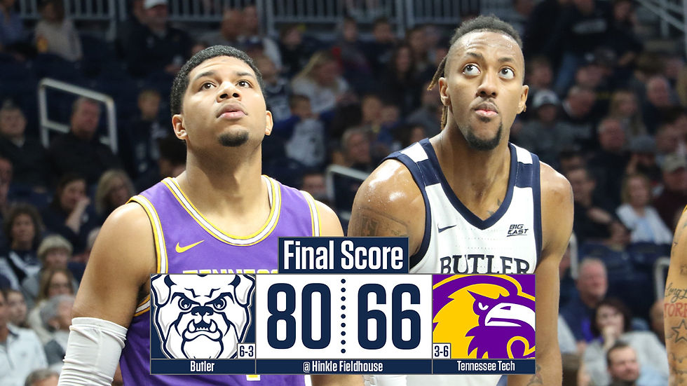 After the Buzzer: Butler vs Tennessee Tech Men's Basketball Recap