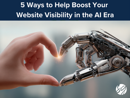 5 Ways to Help Boost Your Website Visibility in the AI Era
