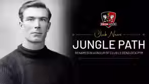 Jungle Path renamed in honour of Club legend Dick Pym