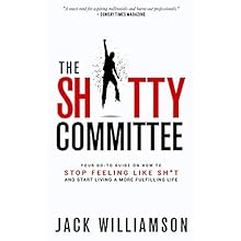 The Sh*tty Committee: (The Empowered Mindset Series - Book 1) by Jack Williamson