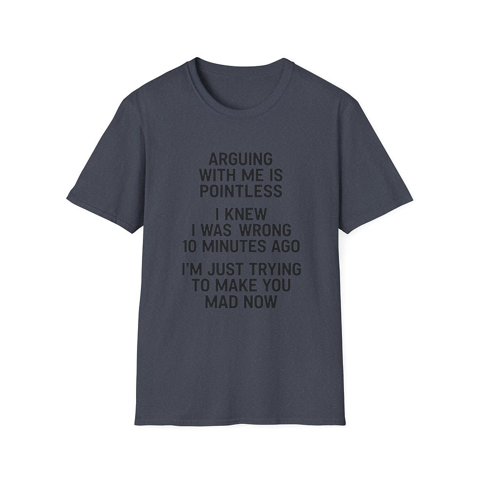 Thumbnail: "Arguing With Me Is Pointless" Graphic Tee