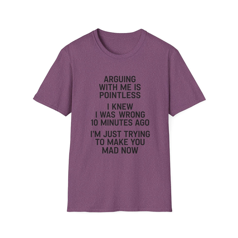 Thumbnail: "Arguing With Me Is Pointless" Graphic Tee