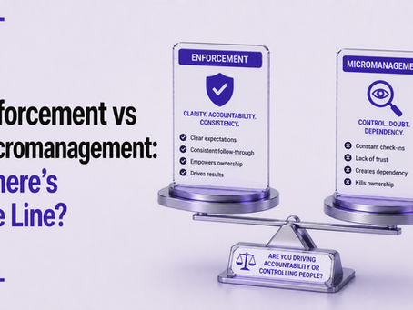 Enforcement vs Micromanagement: Where’s the Line?
