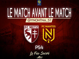 FC METZ - FC NANTES / LeMatchAvantLeMatch #21