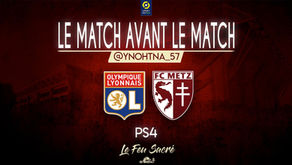 OLYMPIQUE LYONNAIS - FC METZ / LeMatchAvantLeMatch #20