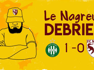 DEBRIEF FC METZ - SAINT ÉTIENNE. 0-1. QU'EST-CE QUE C'EST QUE CETTE M****????