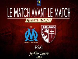 OM - FC METZ / LeMatchAvantLeMatch #5