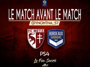 FC METZ - GIRONDINS DE BORDEAUX / LeMatchAvantLeMatch #18