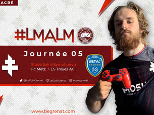 FC METZ - ESTAC TROYES / LeMatchAvantLeMatch #5 S2
