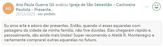Imagem mostrando comentário de uma compradora do Elo7.
A mensagem diz: "Eu amo arte e adoro dar presentes. Então, quando vi essas aquarelas com paisagens da cidade da minha família, não tive dúvidas. Elas chegaram rápido e, pessoalmente, são ainda mais lindas! Super recomendo o Ateliê R. Montenegro e certamente comprarei outras aquarelas no futuro."