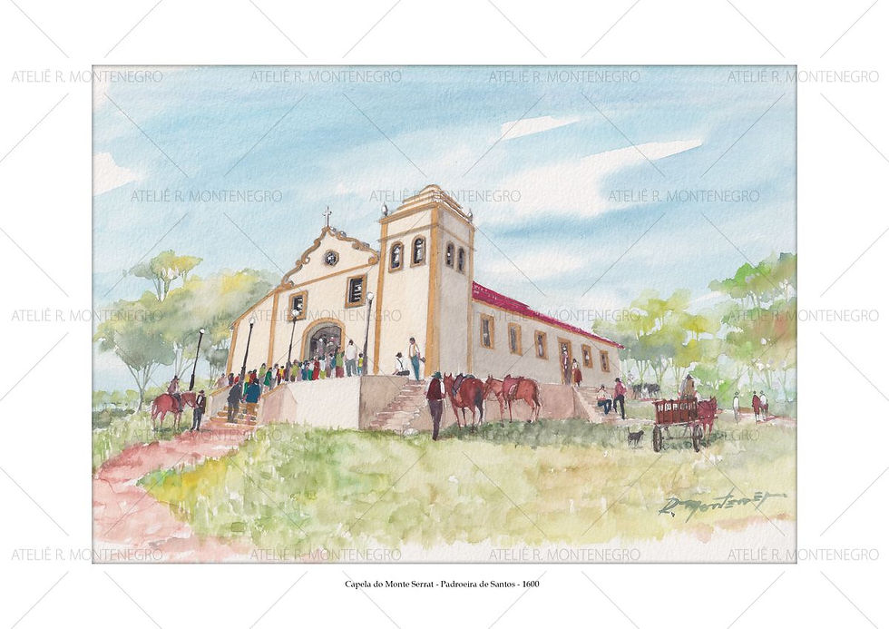 Capela do Monte Serrat - Padroeira de Santos - 1600