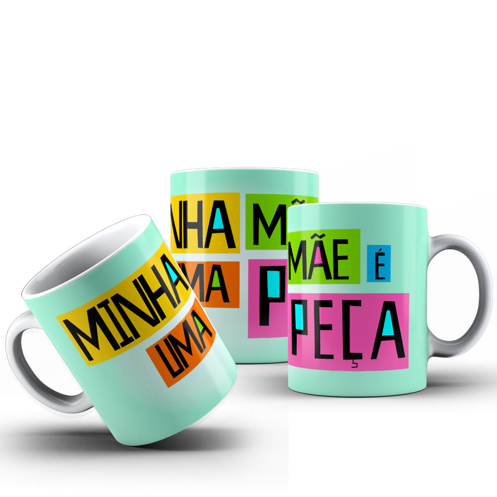 CANECA MÃE - MINHA MÃE E UMA PEÇA 001
