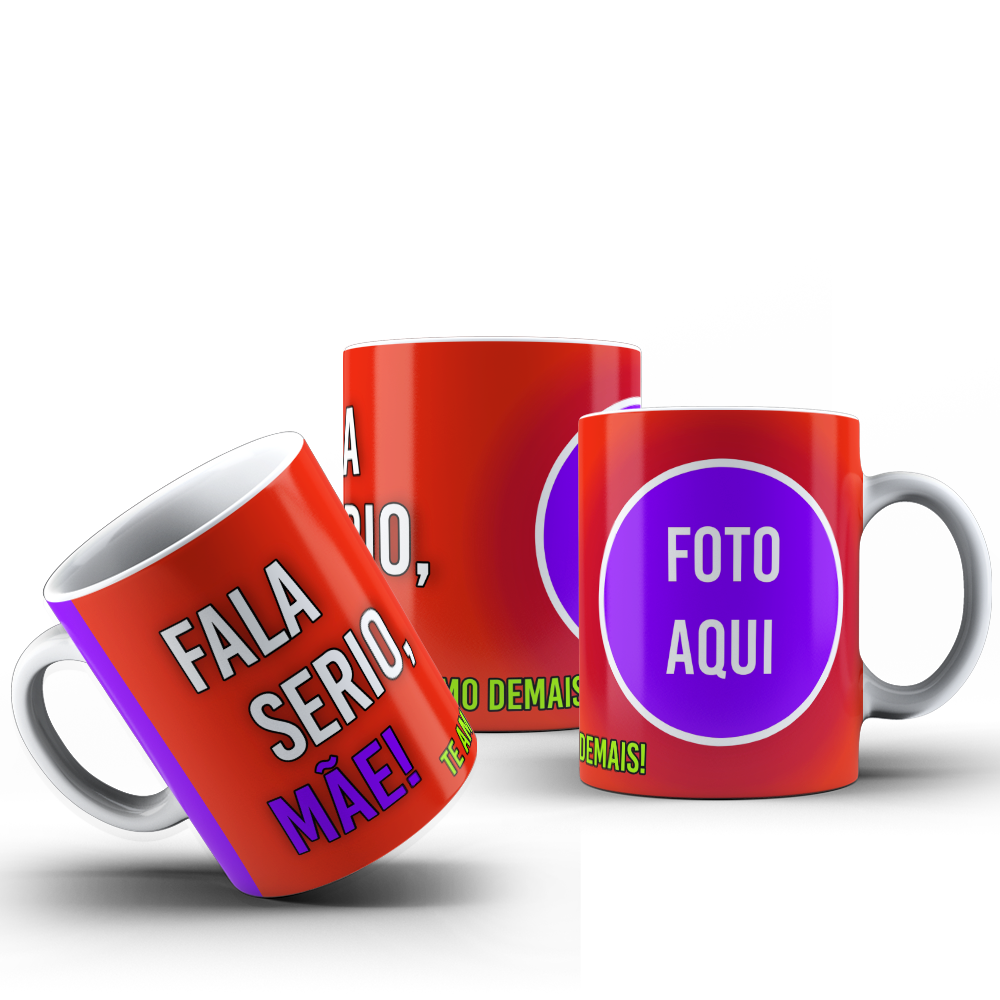 CANECA MÃE - FALA SÉRIO MÃE