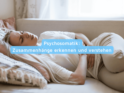 Der komplexe Hintergrund der Psychosomatik: Zusammenhänge erkennen und verstehen