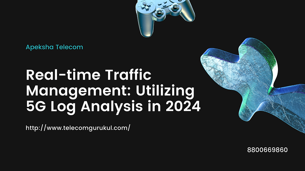 Real-time Traffic Management: Utilizing 5G Log Analysis in 2024